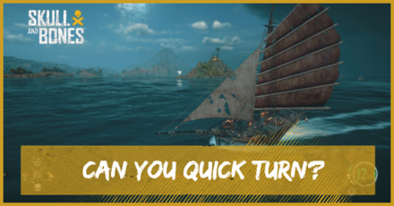 Skull and Bones - Can You Quick Turn