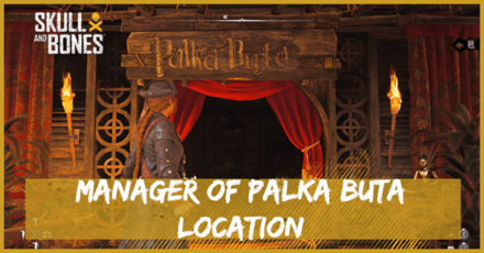 Manager of Palka Buta Location.png