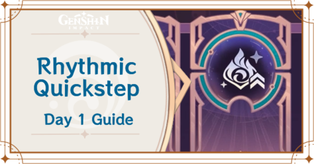 Genshin Impact - Rhythmic Quickstep Day 1 Guide