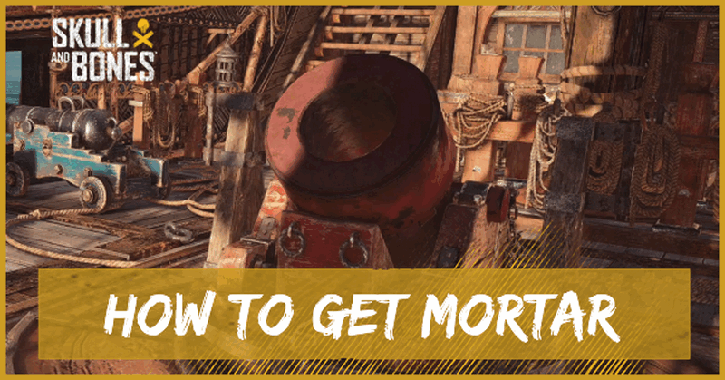 Skull and Bones - How to Get Mortar and Blueprint Location