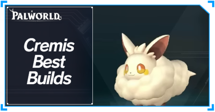 Palworld - Cremis Best Builds Top Banner