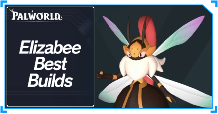 Palworld - Elizabee Best Builds Top Banner