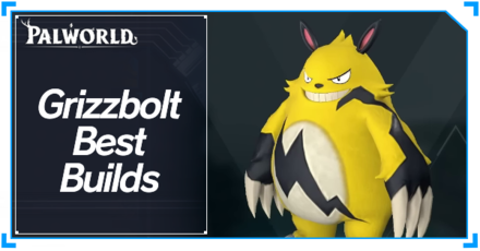 Palworld - Grizzbolt Best Builds Top Banner