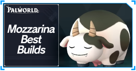 Palworld - Mozzarina Lux Best Builds Top Banner