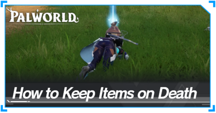 Palworld - How to Keep Items on Death
