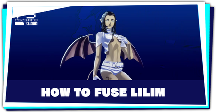 Persona 3 Reload - How to Fuse Lilim