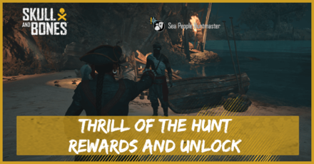 Skull and Bones - Thrill of the Hunt Rewards and Unlocks