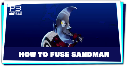 Persona 3 Reload - How to Fuse Sandman