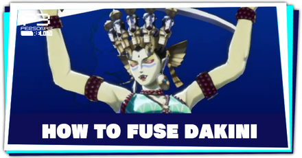 Persona 3 Reload - How to Fuse Dakini