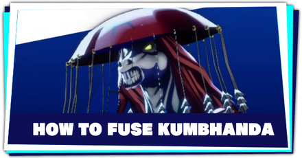 Persona 3 Reload - How to Fuse Kumbhanda