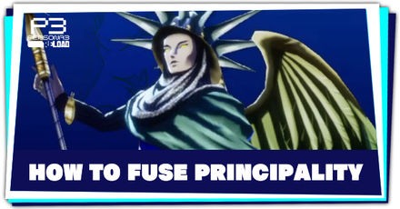 Persona 3 Reload - How to Fuse Principality