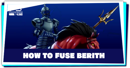 Persona 3 Reload - How to Fuse Berith