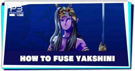 Persona 3 Reload - How to Fuse Yakshini