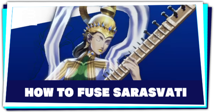 Persona 3 Reload - How to Fuse Sarasvati