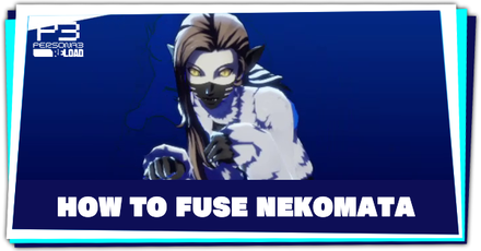 Persona 3 Reload - How to Fuse Nekomata