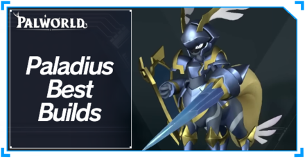 Palworld - Paladius Best Builds Top Banner
