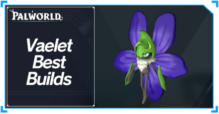 Palworld - Vaelet Best Builds Top Banner