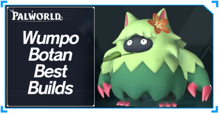 Palworld - Wumpo Botan Best Builds Top Banner