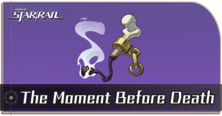 Honkai Star Rail - How to Get The Moment Before Death