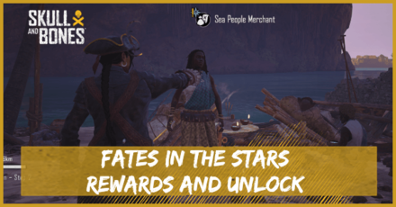 Skull and Bones - Fates in the Stars Rewards and Unlock