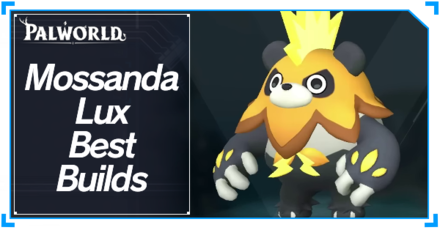 Palworld - Mossanda Lux Best Builds Top Banner