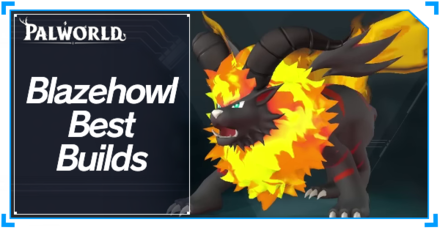 Palworld - Blazehowl Best Builds Top Banner