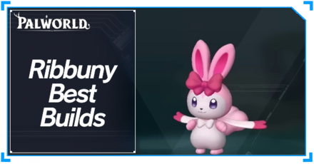 Palworld - Ribbuny Best Builds Top Banner