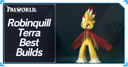 Palworld - Robinquill Terra Best Builds Top Banner