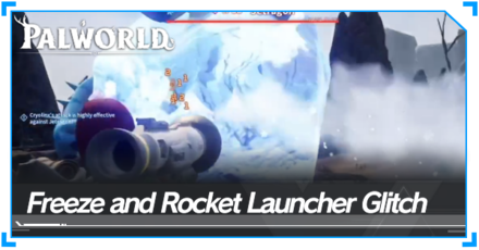 Palworld - Freeze and Rocket Launcher Glitch