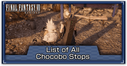 FF7 Rebirth - List of All Chocobo Stops