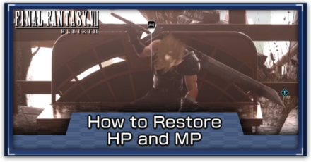FF7 Rebirth - How to Restore HP and MP