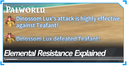 Palworld - Super Effective and Elemental Resistance Explained