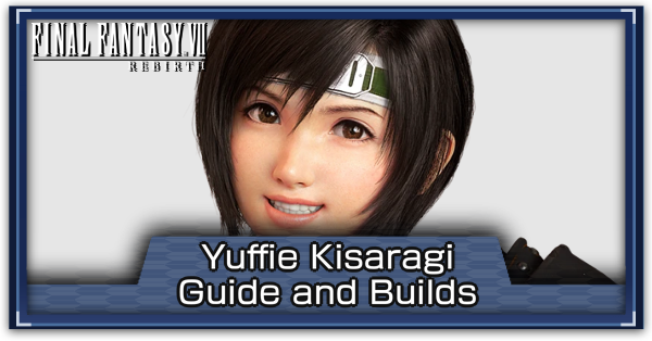 FF7 Rebirth - Yuffie Best Builds and Weapons