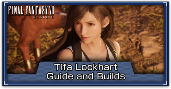 FF7 Rebirth - Tifa Best Builds and Weapons