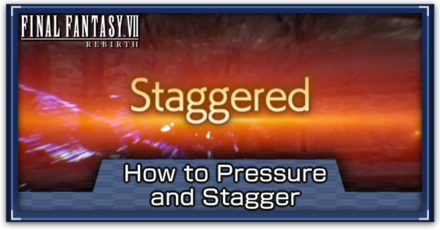 FF7 Rebirth - How to Pressure and Stagger Enemies