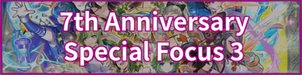 7th Anniversary Special Focus 3