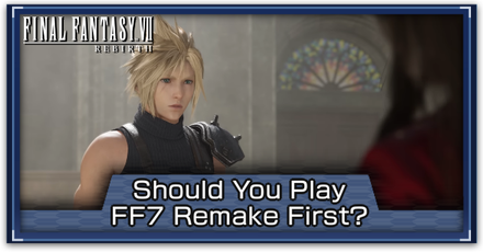 FF7 Rebirth - Should You Play FF7 Remake First