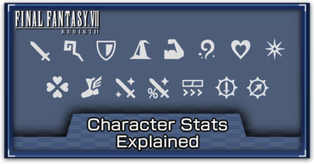 FF7 Rebirth - Character Stats Explained