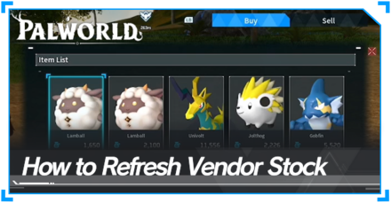Palworld - How to Refresh Vendor Stock