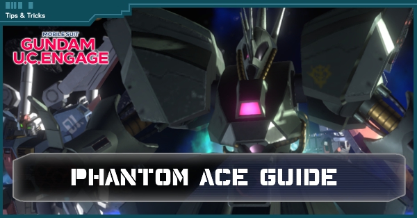 Phantom Ace Guide - Gundam UC Engage