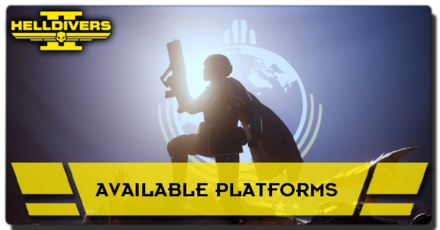 Helldivers 2 - Available Platforms
