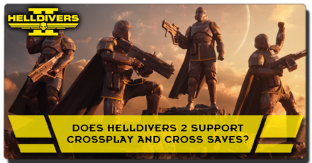 Helldivers 2 - Does Helldivers 2 Support Crossplay and Cross Saves