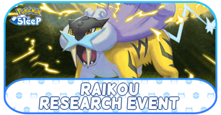 Pokemon Sleep - Raikou Research Event