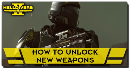 Helldivers 2 - How to Unlock New Weapons