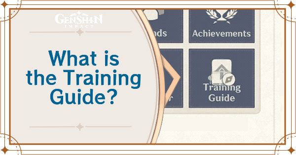 Genshin Impact What is the Training Guide
