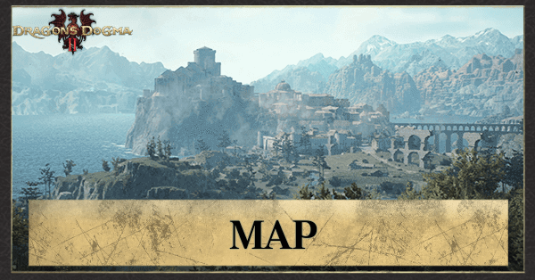 Full Interactive Map And Map Locations Dragon s Dogma 2 DD2 Game8