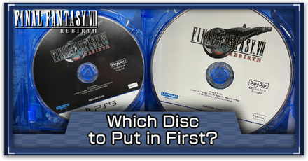 Final Fantasy 7 Rebirth - Data Disc and Play Disc Which Disc Should You Put in First