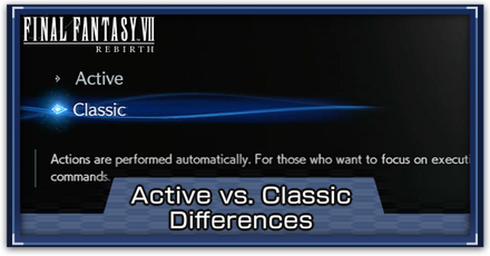 Final Fantasy 7 Rebirth - Active vs. Classic Mode Differences