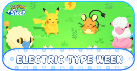 Pokemon Sleep - Electric Type Week Event