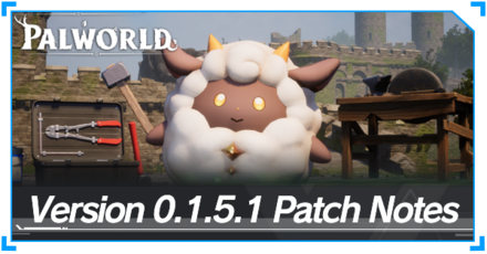Palworld - Version 0.1.5.1 Patch Notes Banner